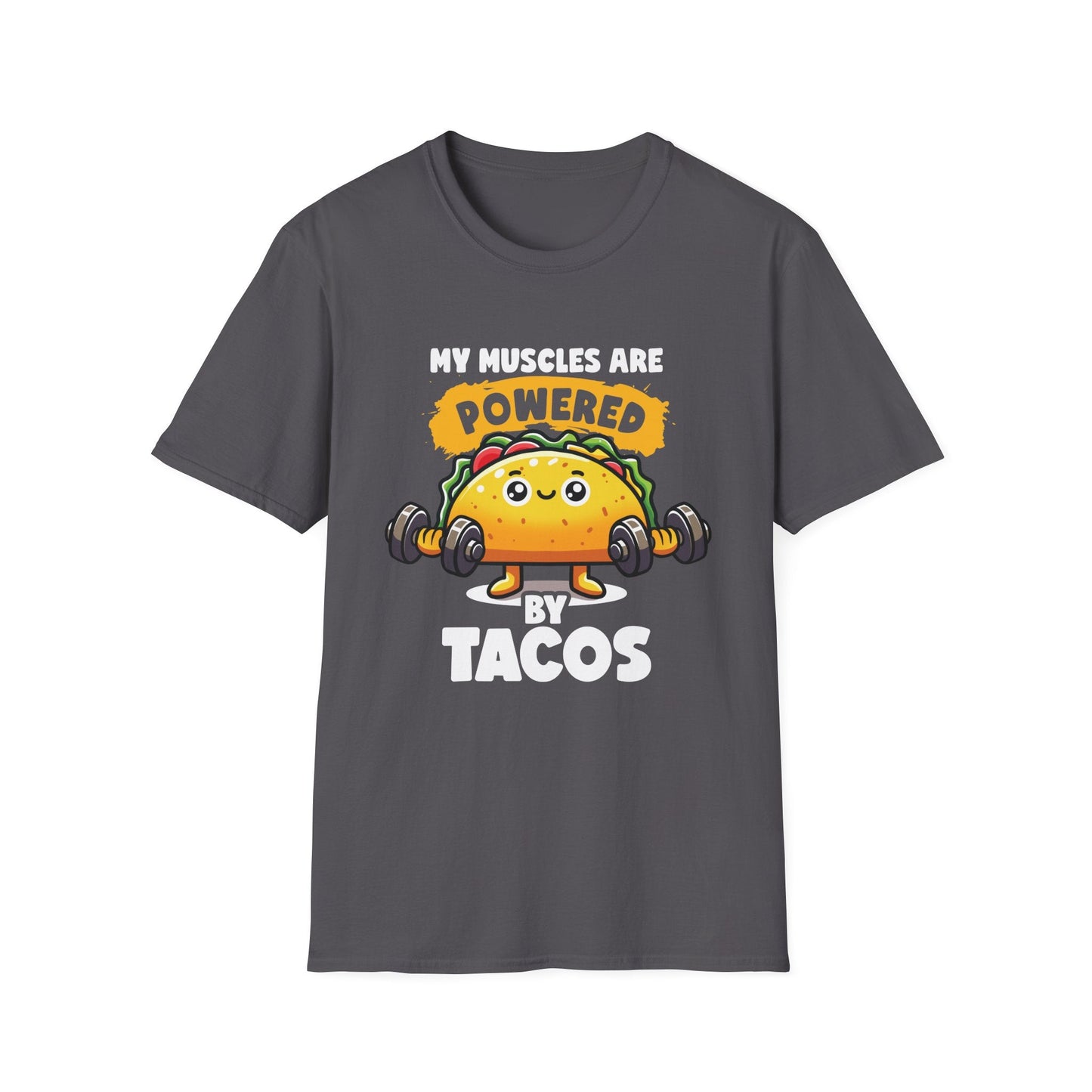 My Muscles Are Powered By Tacos T-Shirt