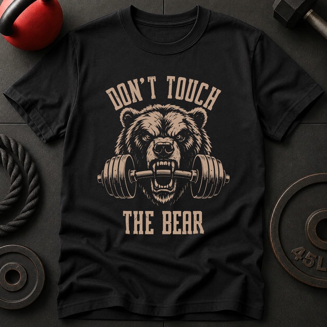 Don't Touch The Bear T-shirt