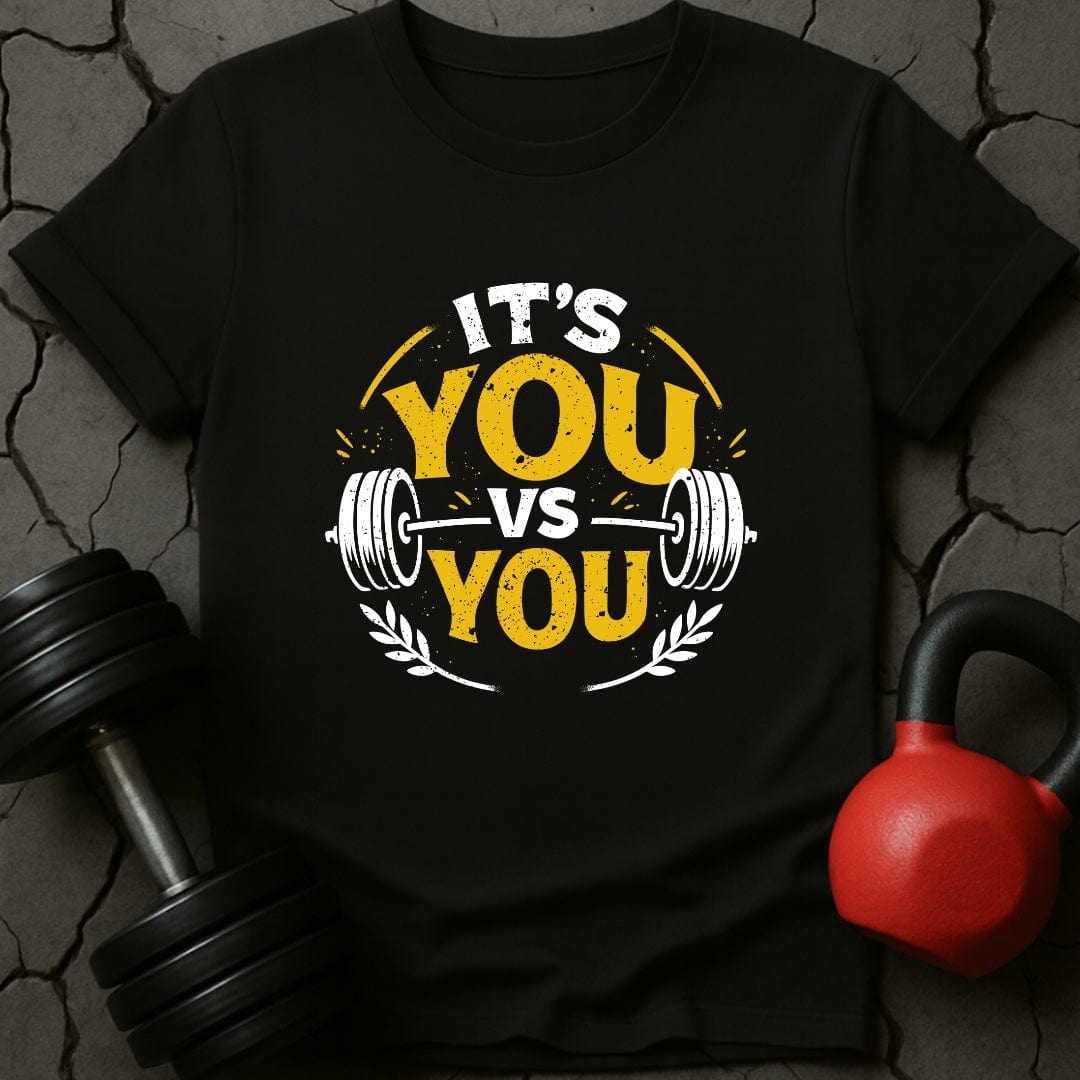 It's You Vs You Motivational T-Shirt