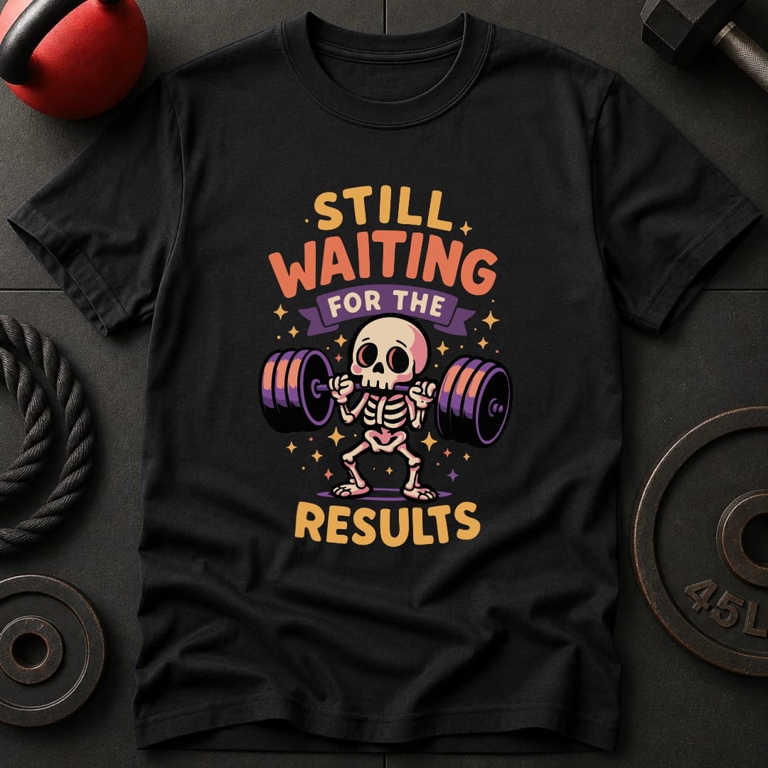 Still Waiting The Results T-Shirt