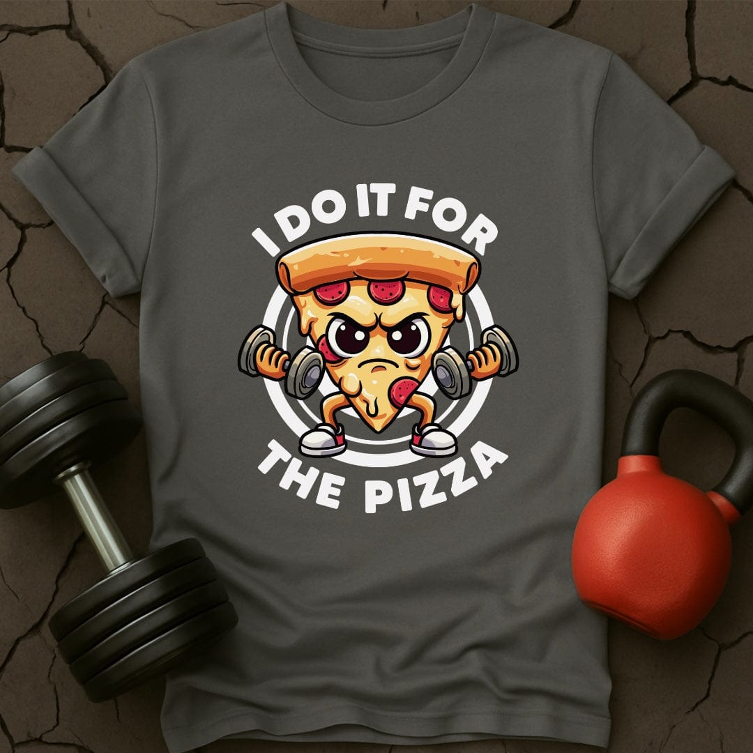 I Do It For The Pizza T-Shirt