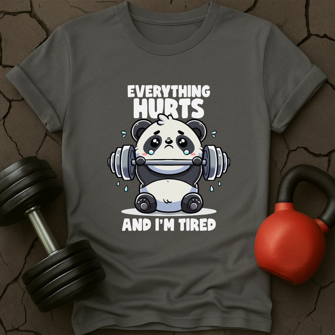 Everything Hurts And I'm Tired Panda T-Shirt
