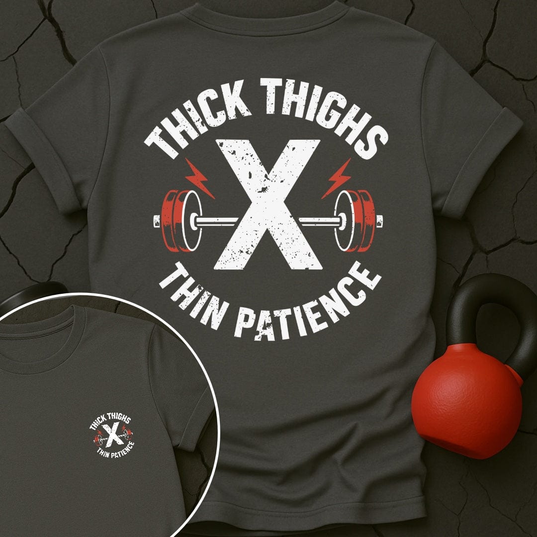 Thick Thighs X Thin Patience T-Shirt
