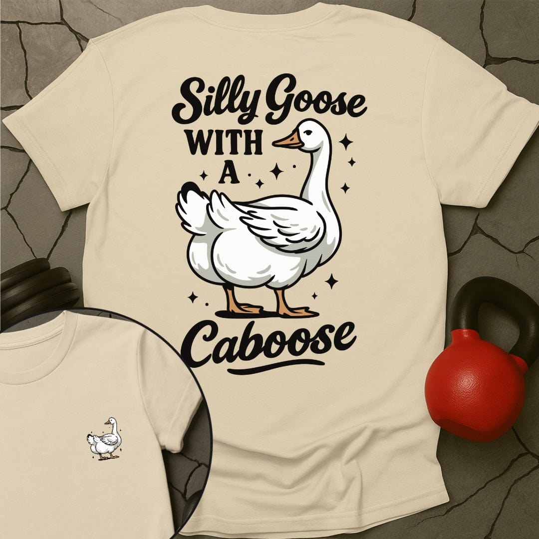 Silly Goose With A Caboose Gym T-Shirt