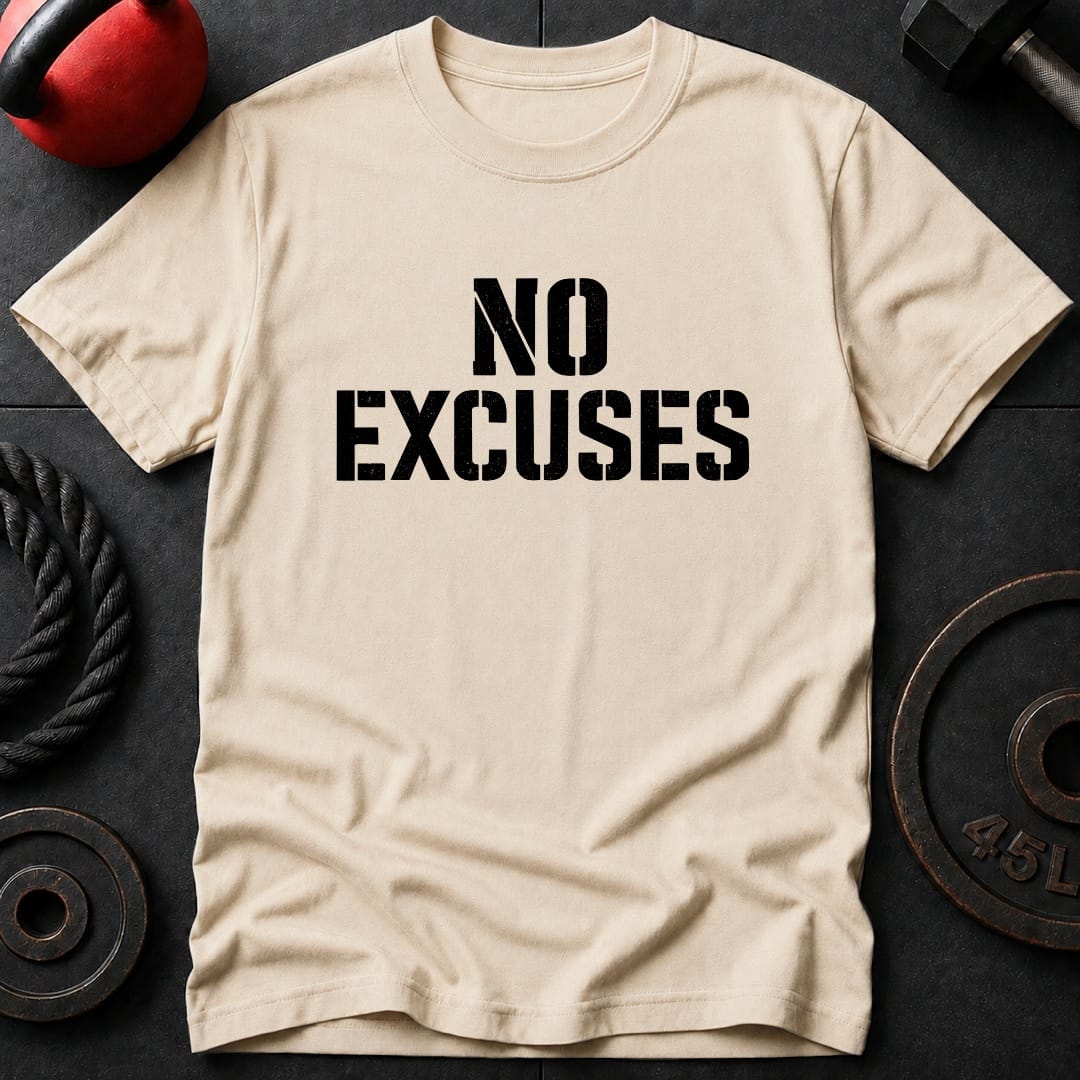 No Excuses Motivational T-Shirt