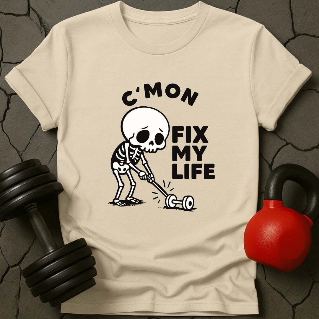 C'Mon Fix My Life Skeleton T-Shirt