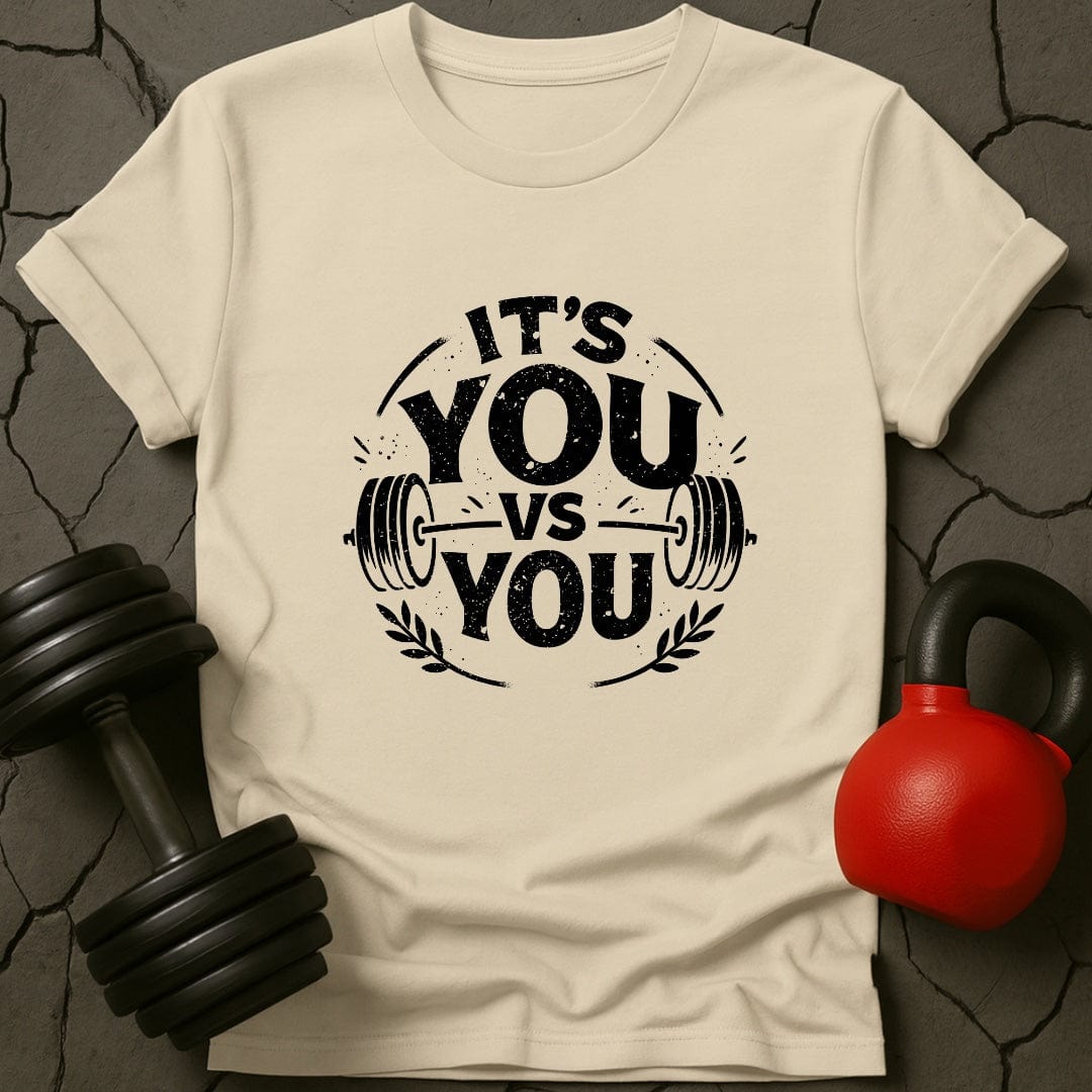 It's You Vs You Motivational T-Shirt