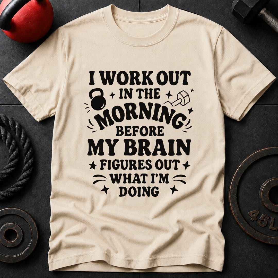 I Work out Before T-Shirt