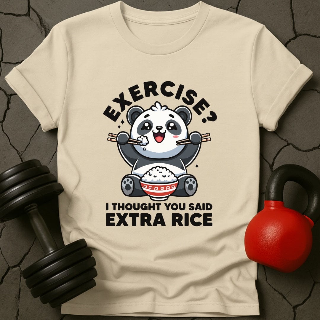 Exercise? I Thought You Said Extra Rice Cute Panda Gym T-Shirt