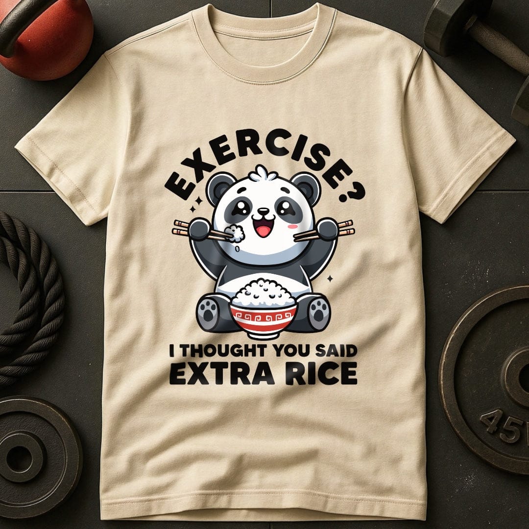 Exercise? I Thought You Said Extra Rice Panda T-Shirt