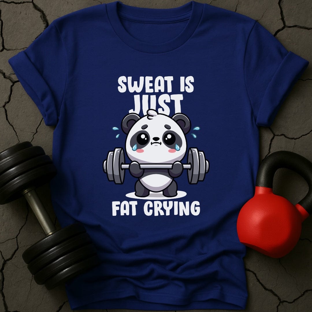 Sweat Is Just Fat Crying T-Shirt