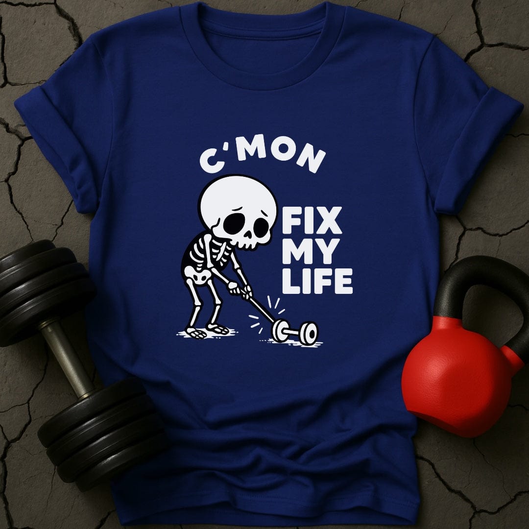 C'Mon Fix My Life Skeleton T-Shirt