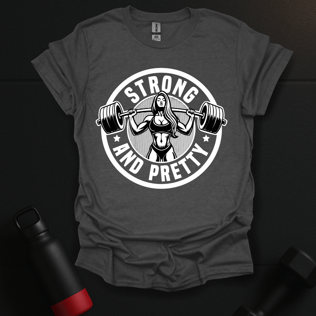 Strong And Pretty T-Shirt
