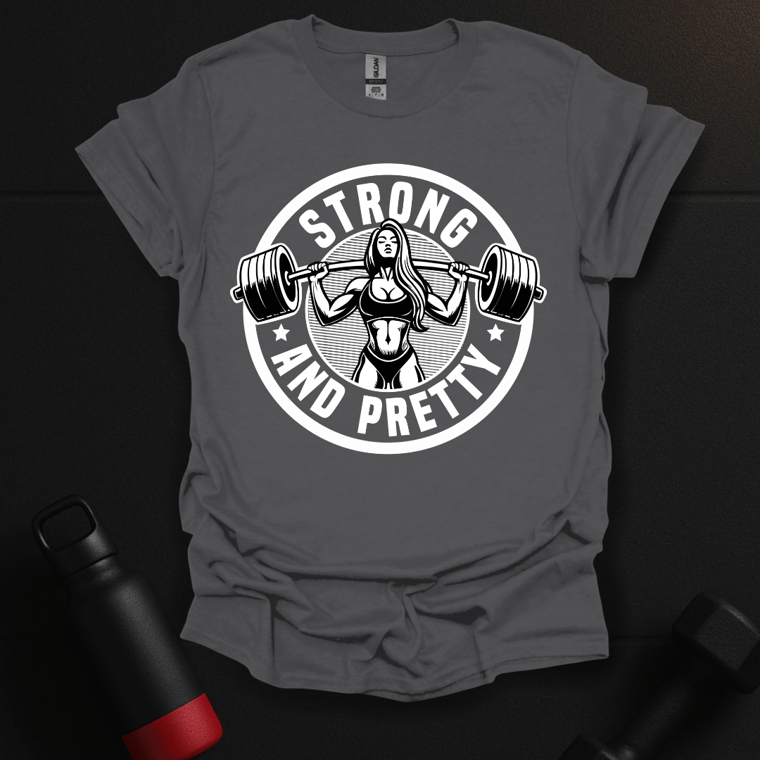 Strong And Pretty T-Shirt