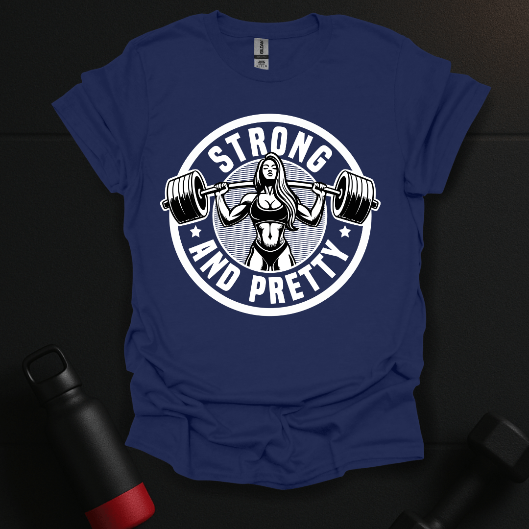 Strong And Pretty T-Shirt