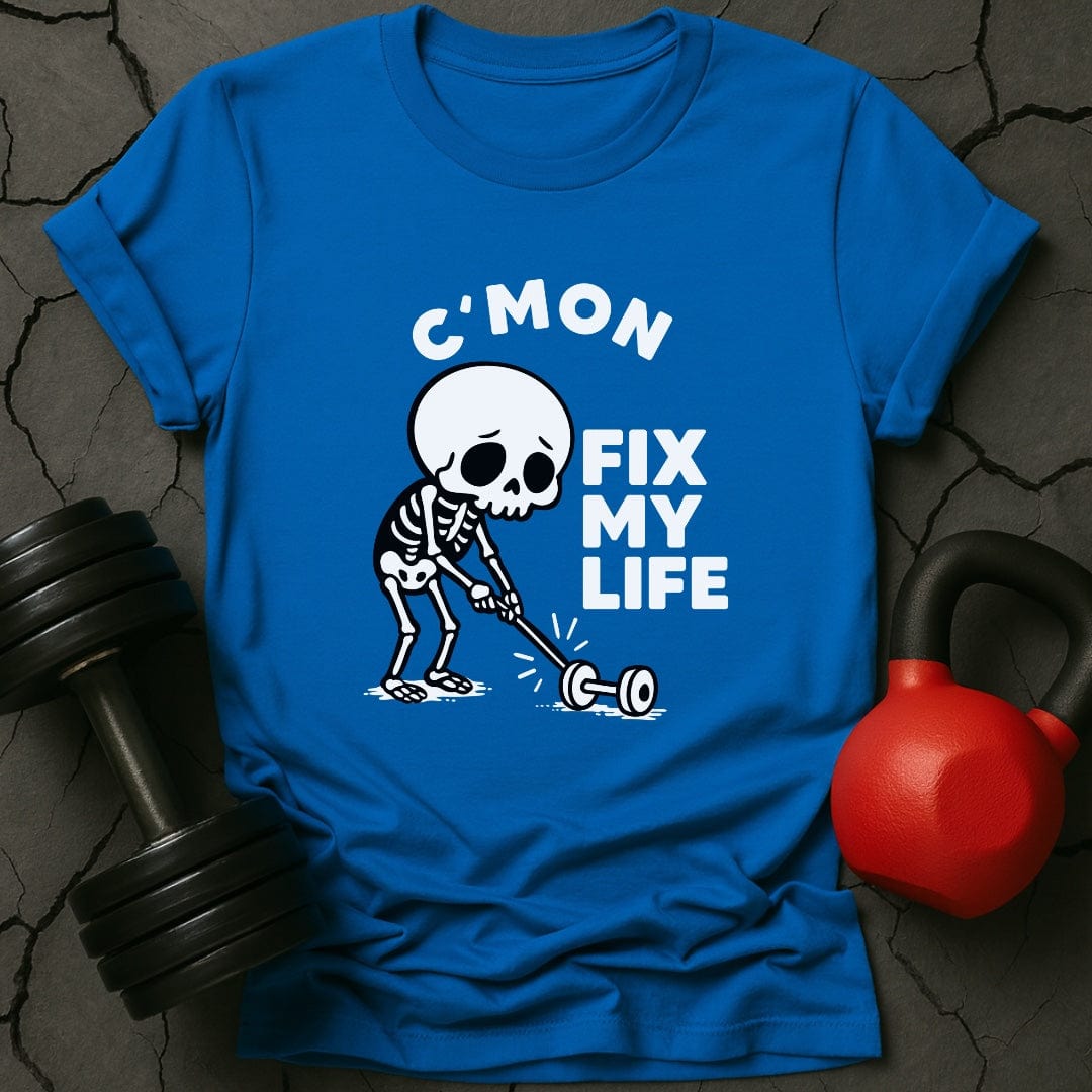 C'Mon Fix My Life Skeleton T-Shirt