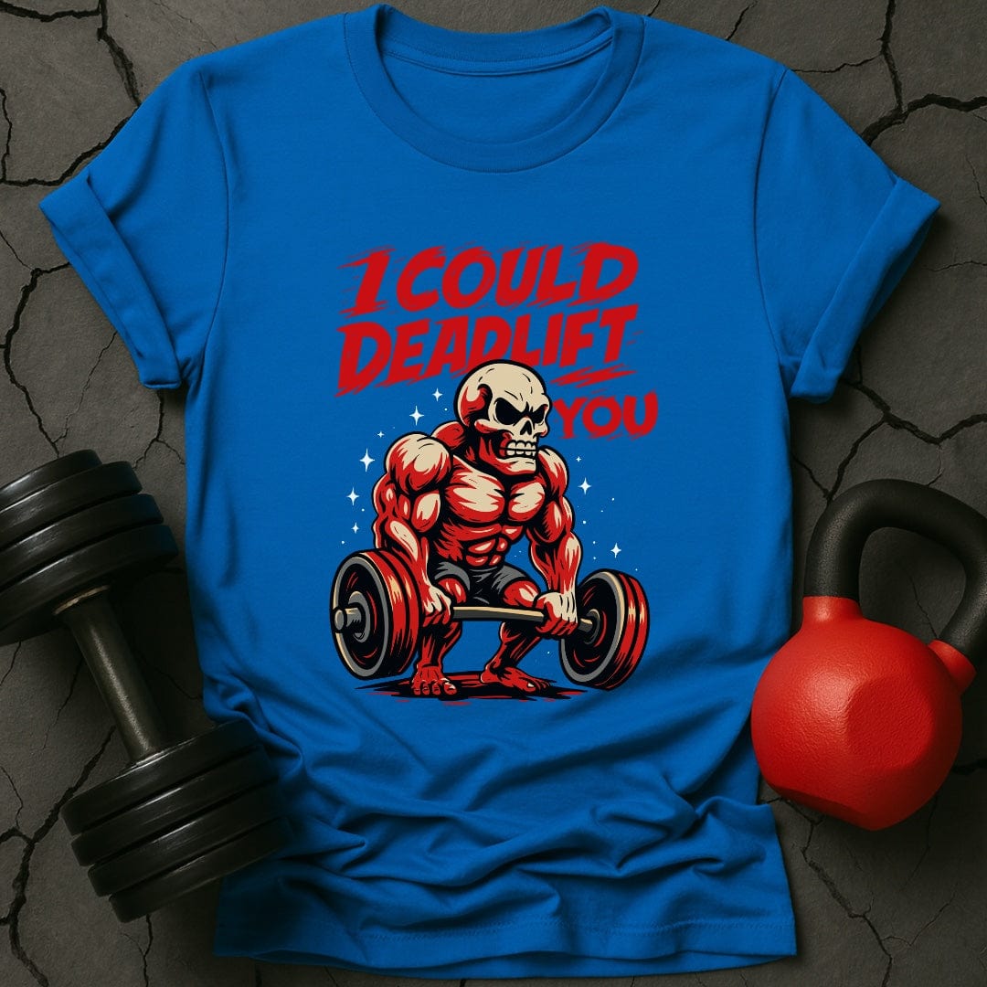 I Could Deadlift You Skeleton T-Shirt