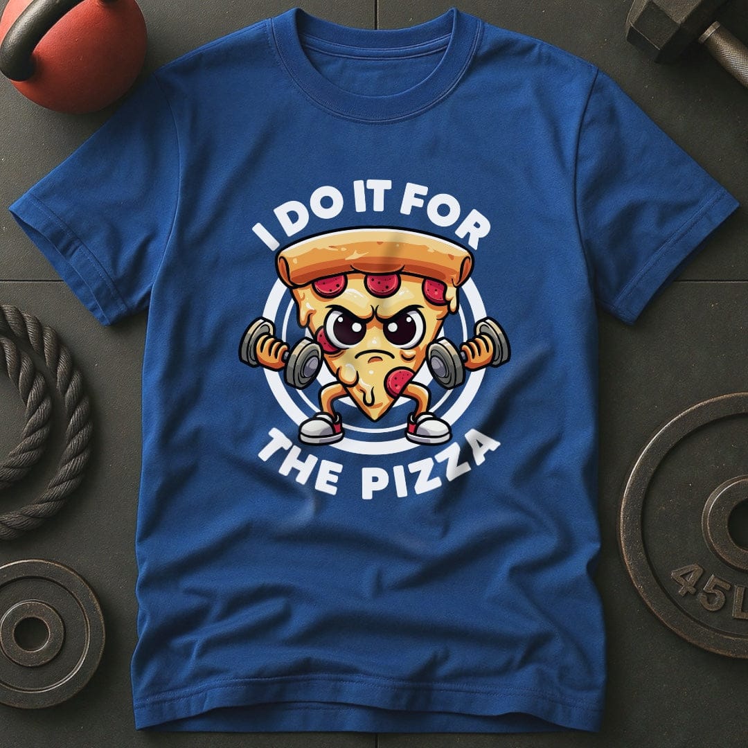 I Do It For The Pizza T-Shirt