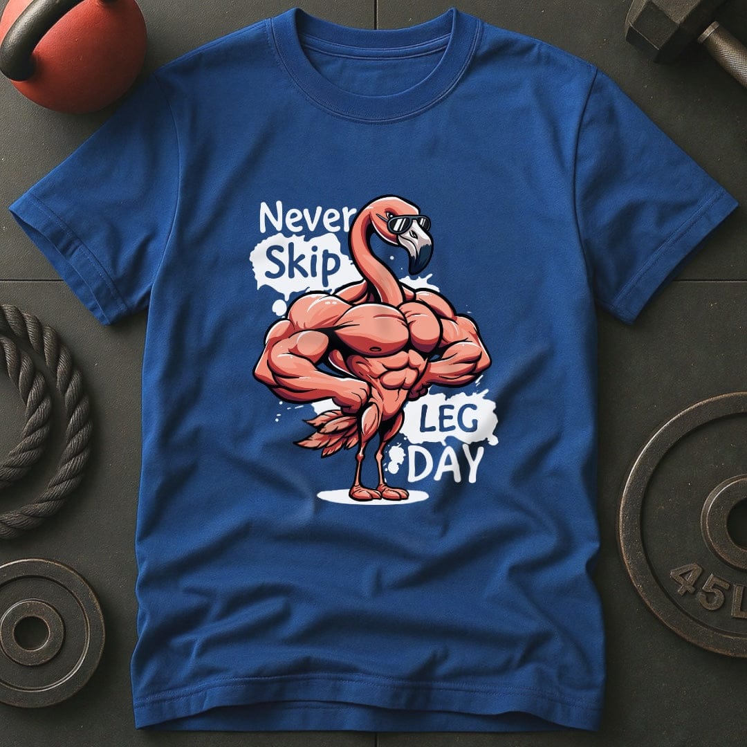 Never Skip Leg Day T-Shirt