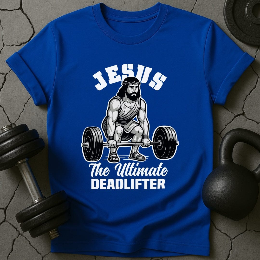 Jesus The Ultimate Deadlifter Gym T-Shirt