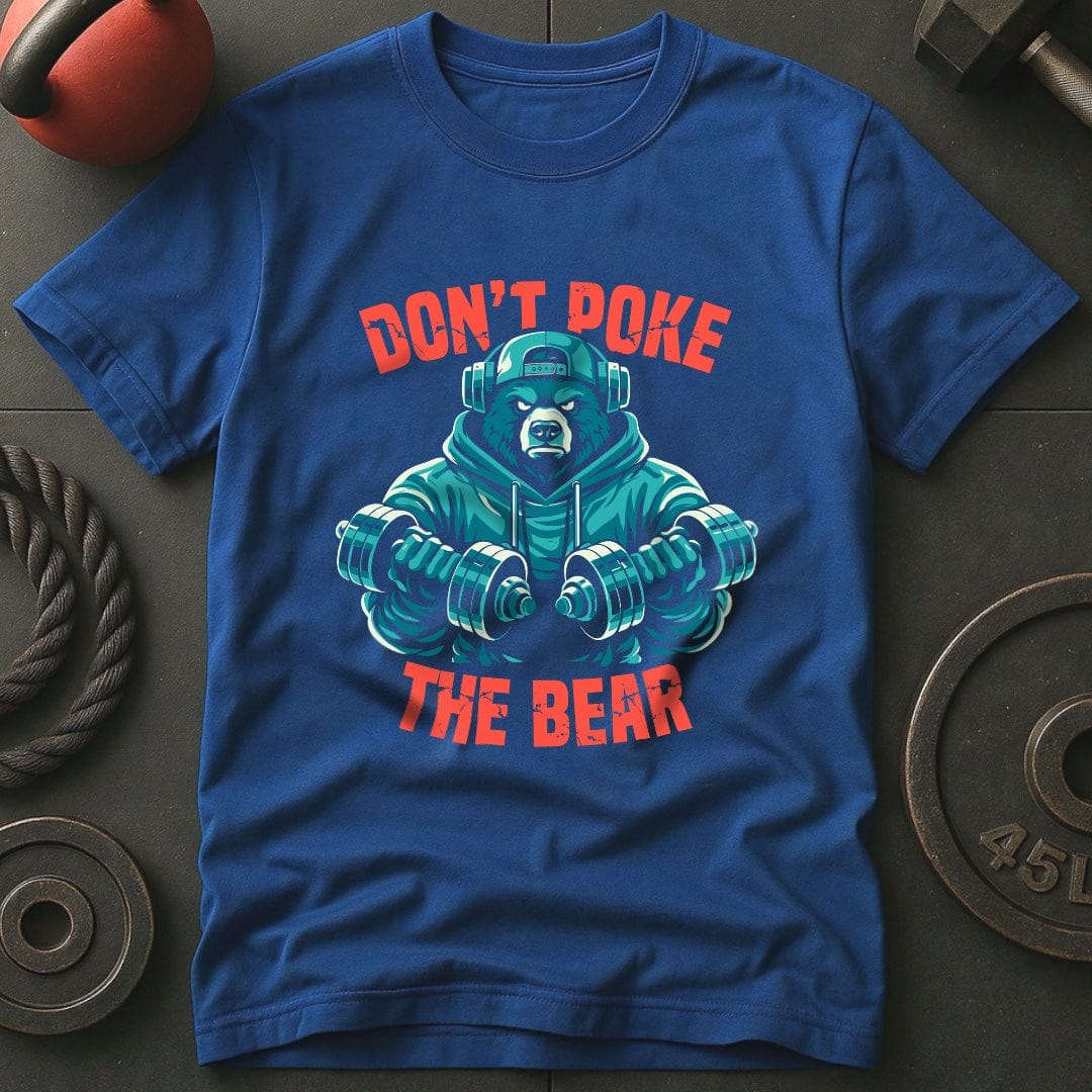 Don't Poke The Bear T-shirt