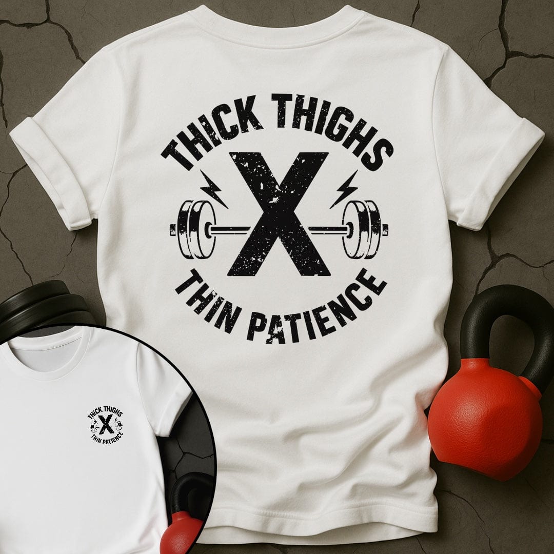 Thick Thighs X Thin Patience T-Shirt