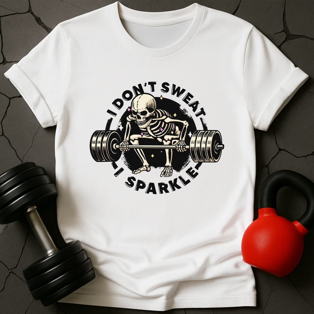 I Don't Sweat I Sparkle Skeleton T-Shirt