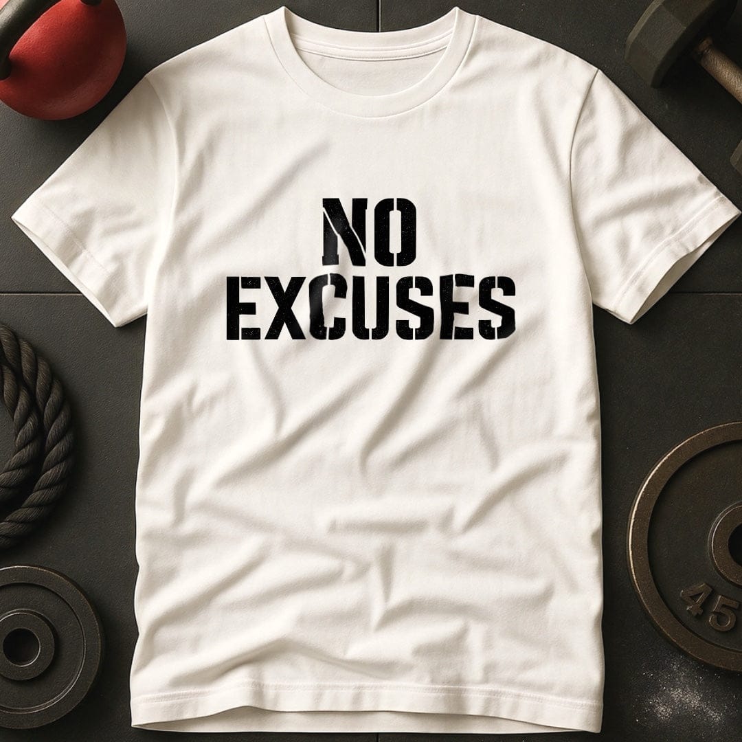No Excuses Motivational T-Shirt