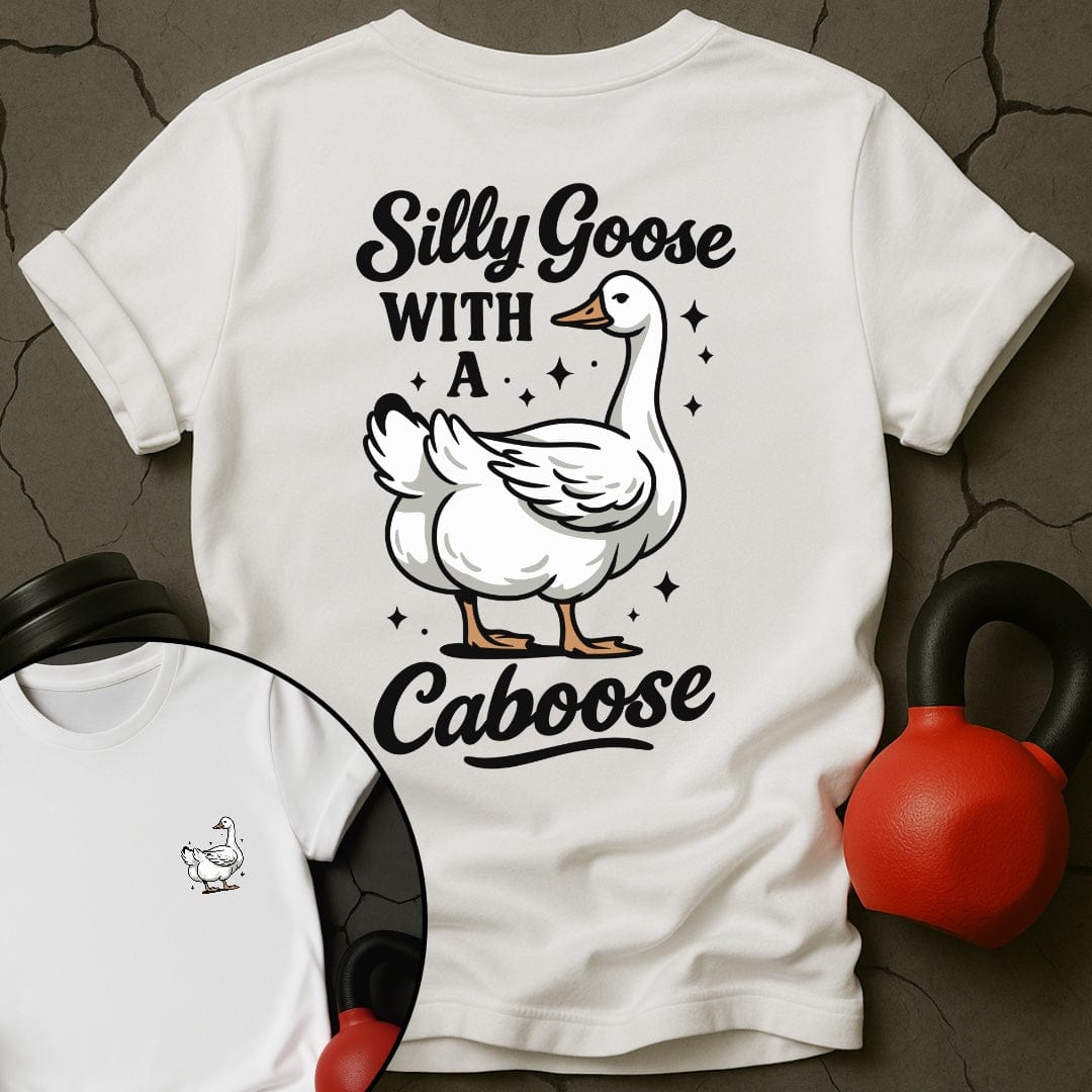 Silly Goose With A Caboose Gym T-Shirt