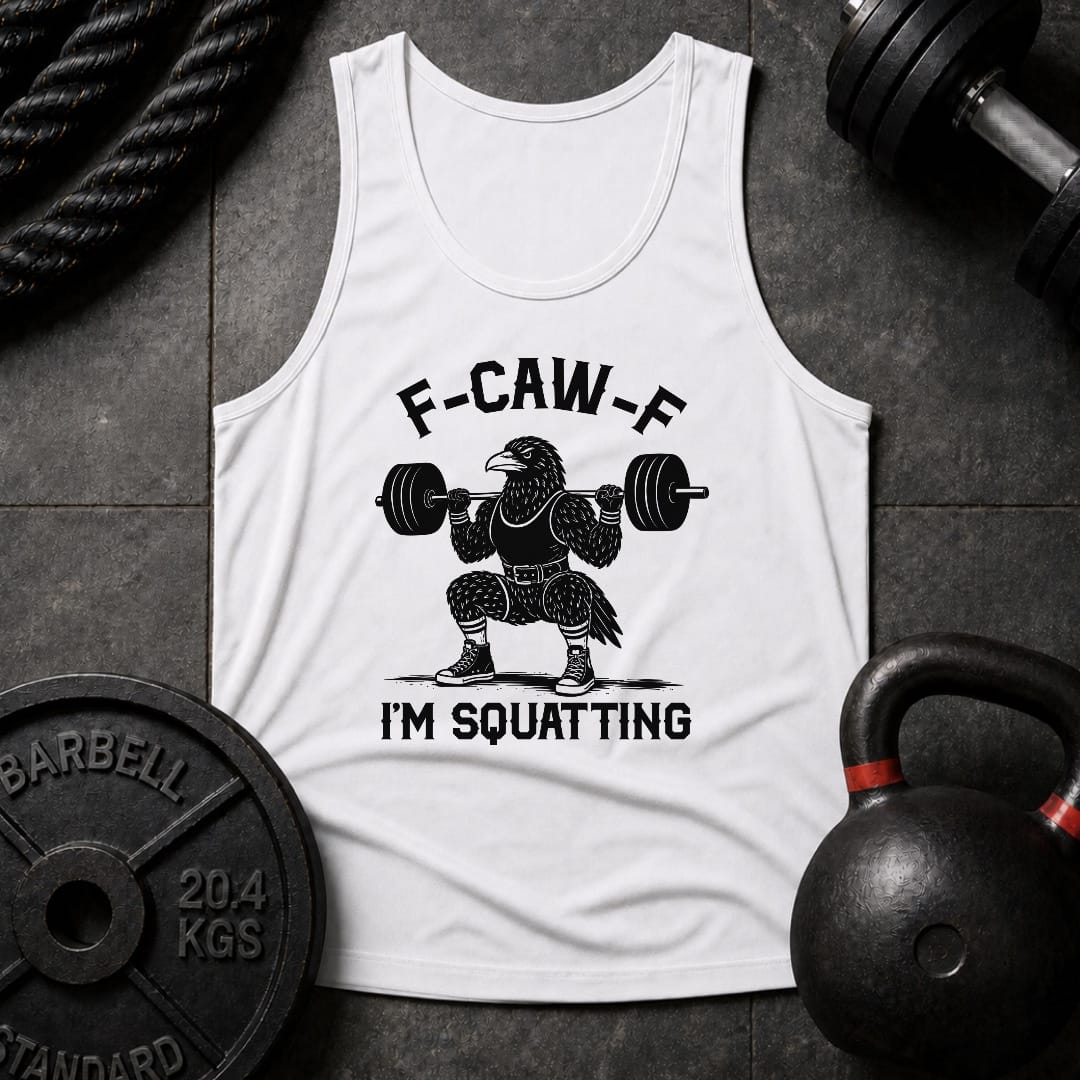 F-Kaw-F I'm Squatting Unisex Tank