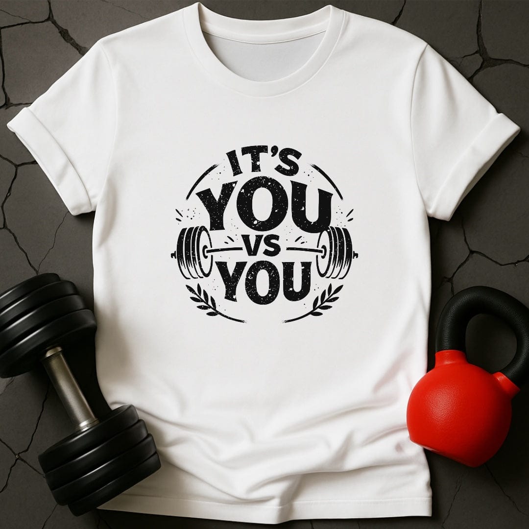 It's You Vs You Motivational T-Shirt