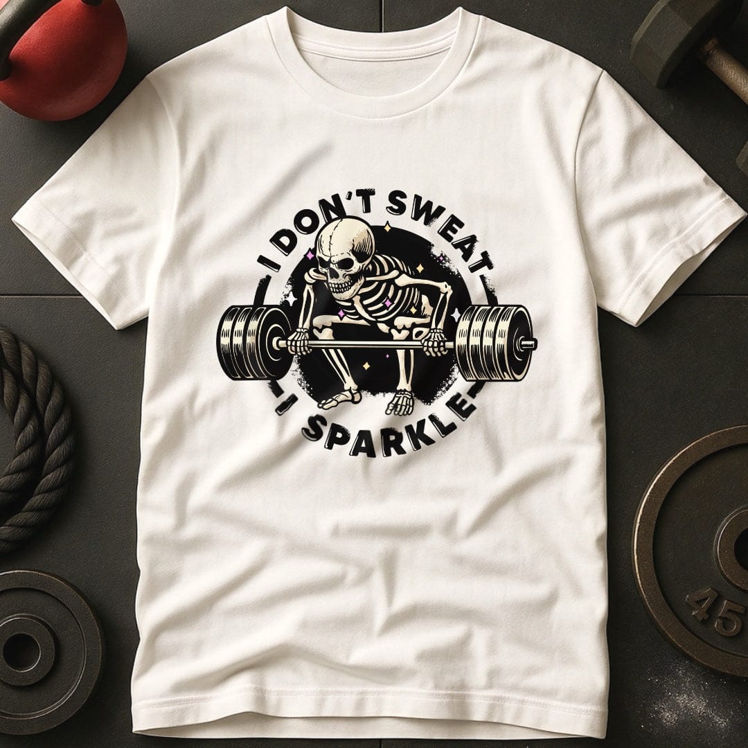 I Don't Sweat I Sparkle Skeleton T-Shirt