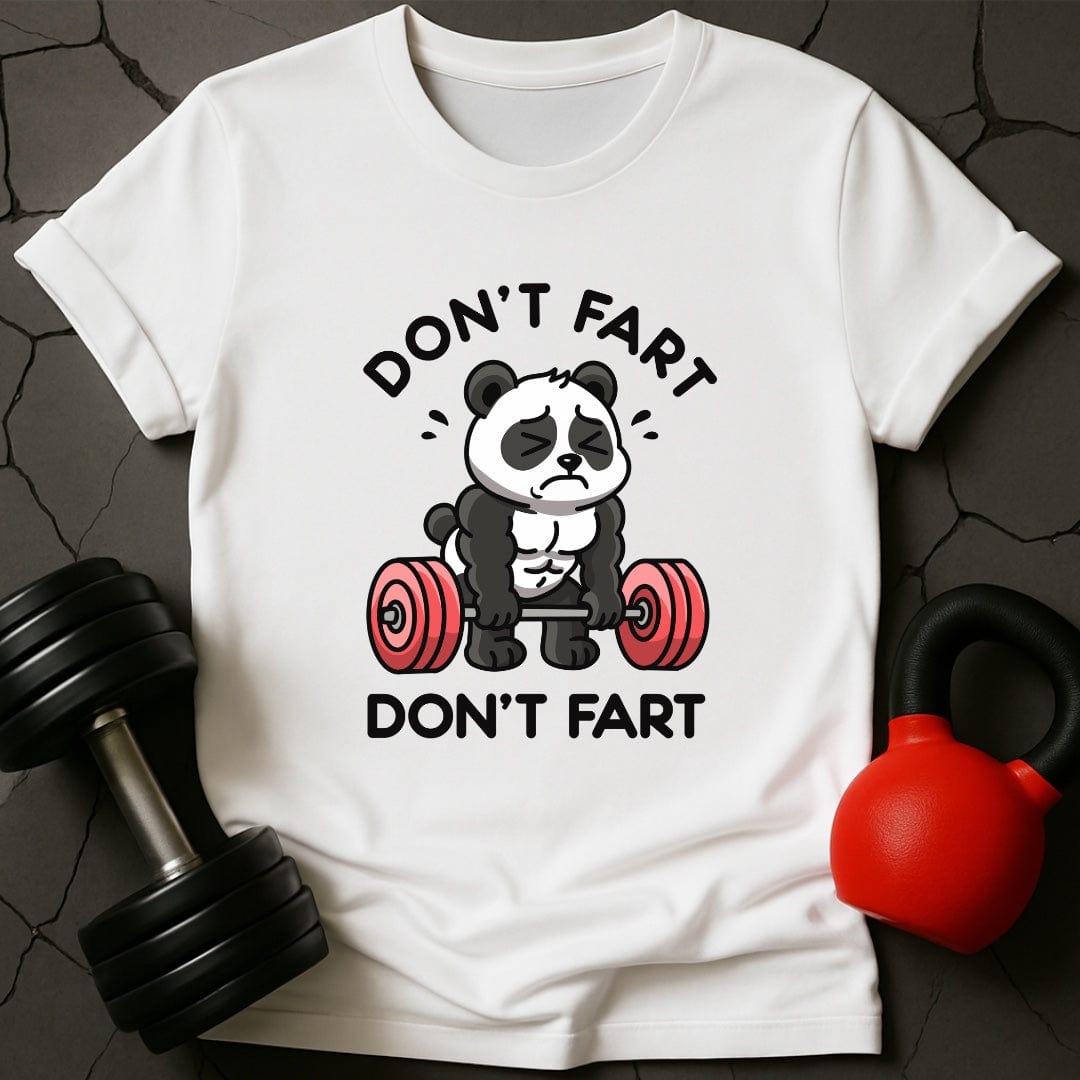 Don't Fart Panda Gym T-Shirt