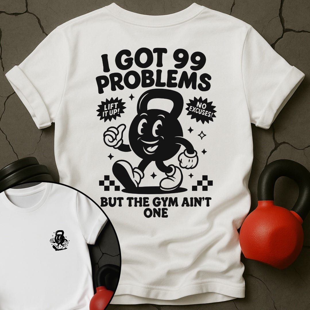 I Got 99 Problems But The Gym Ain't One Retro Gym T-Shirt