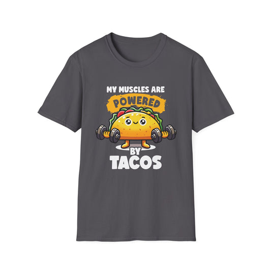 My Muscles Are Powered By Tacos T-Shirt