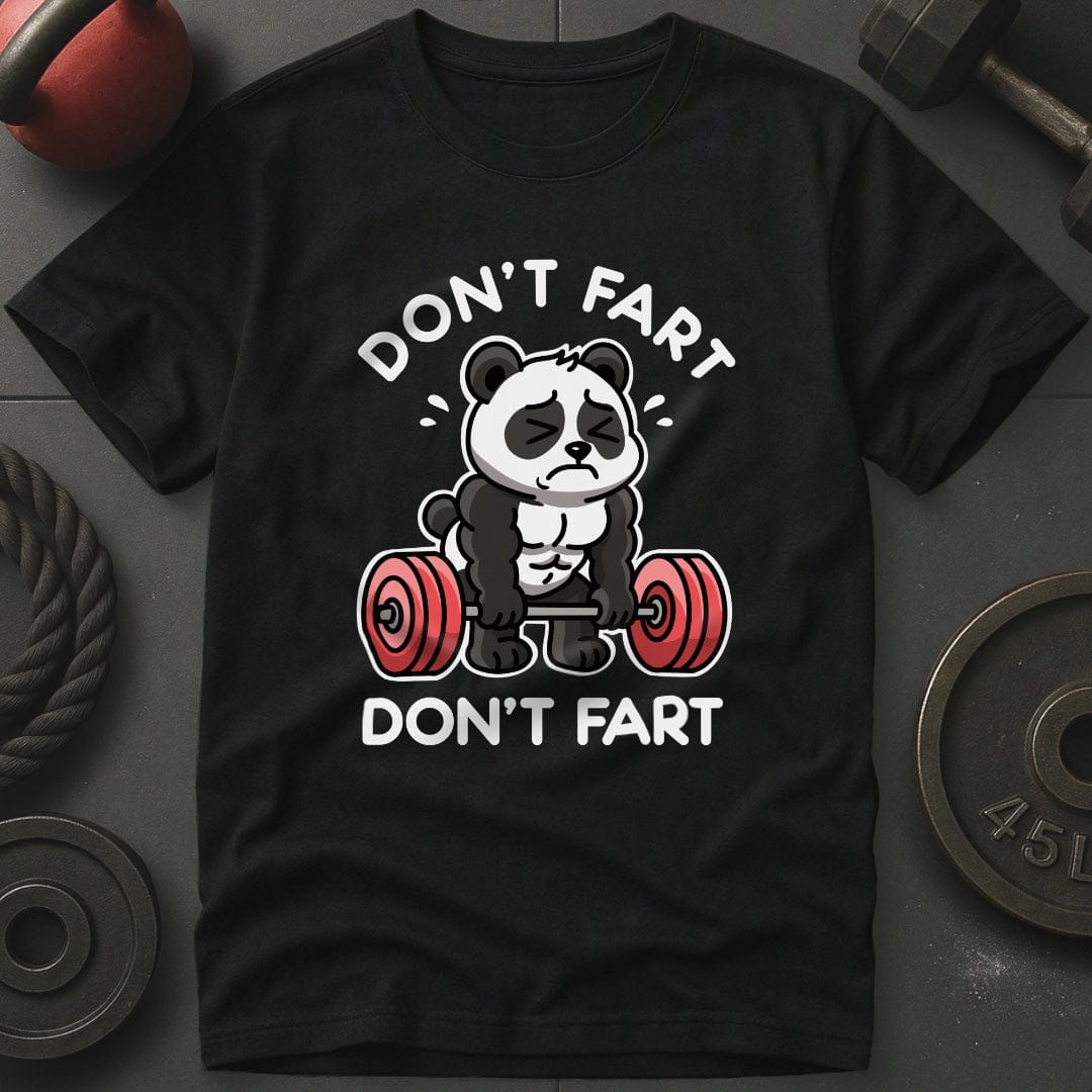 Don't Fart Panda Gym T-Shirt