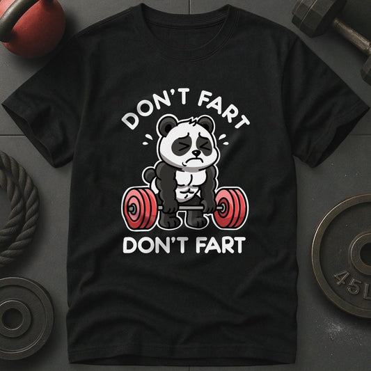 Don't Fart Panda Gym T-Shirt