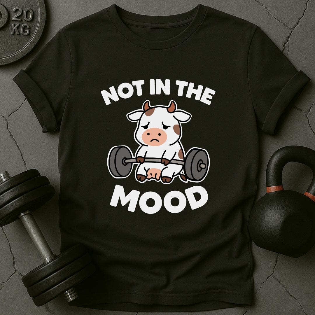 Not In The Mood Cow Gym T-Shirt