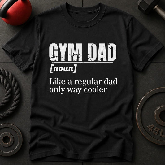 Gym Dad T-shirt