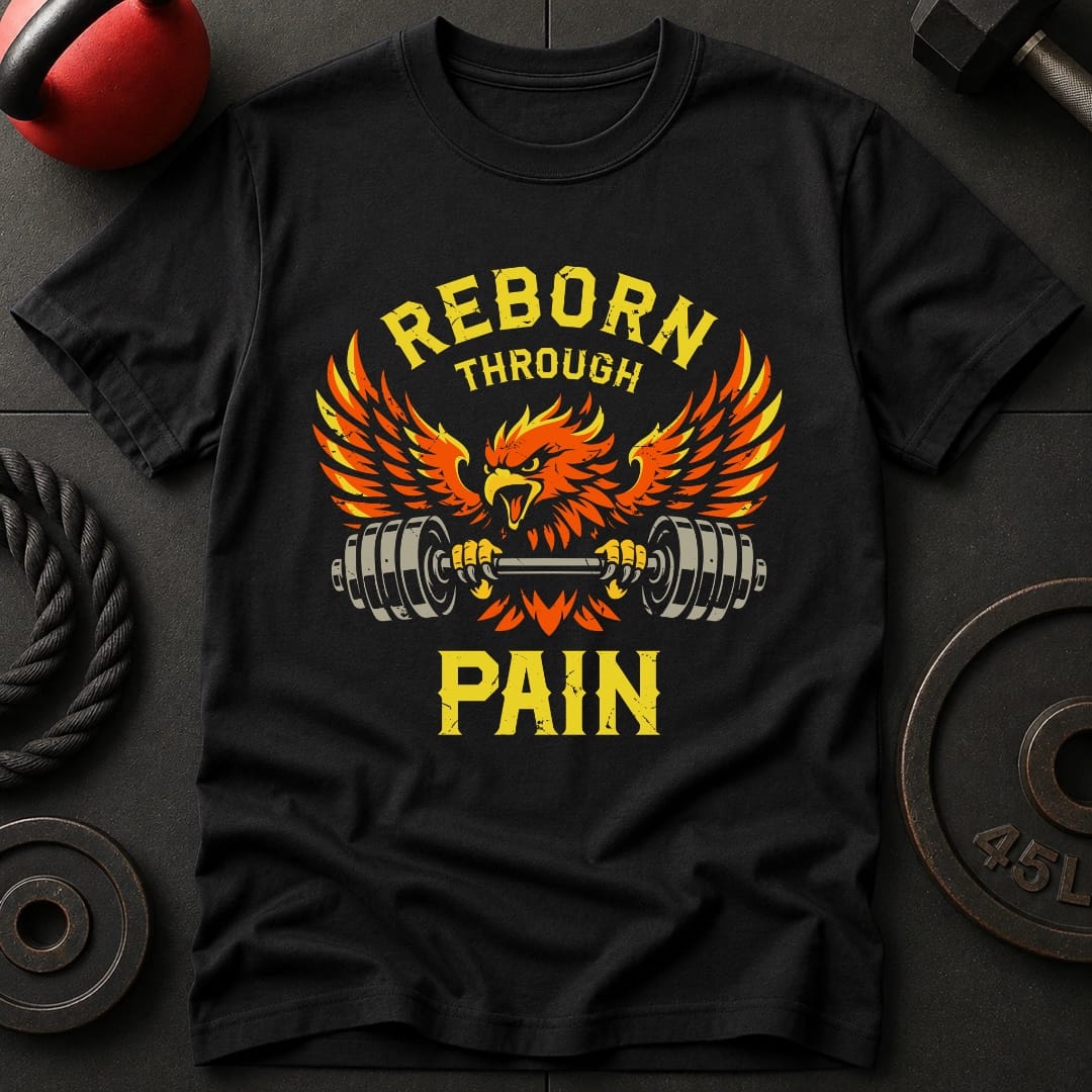 Reborn Through Pain T-shirt