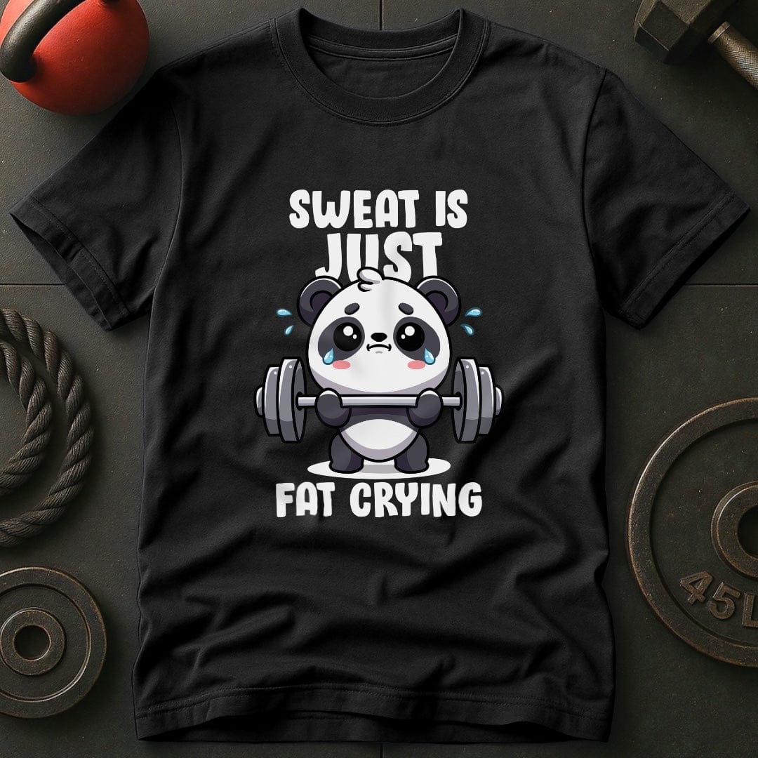 Sweat Is Just Fat Crying T-Shirt