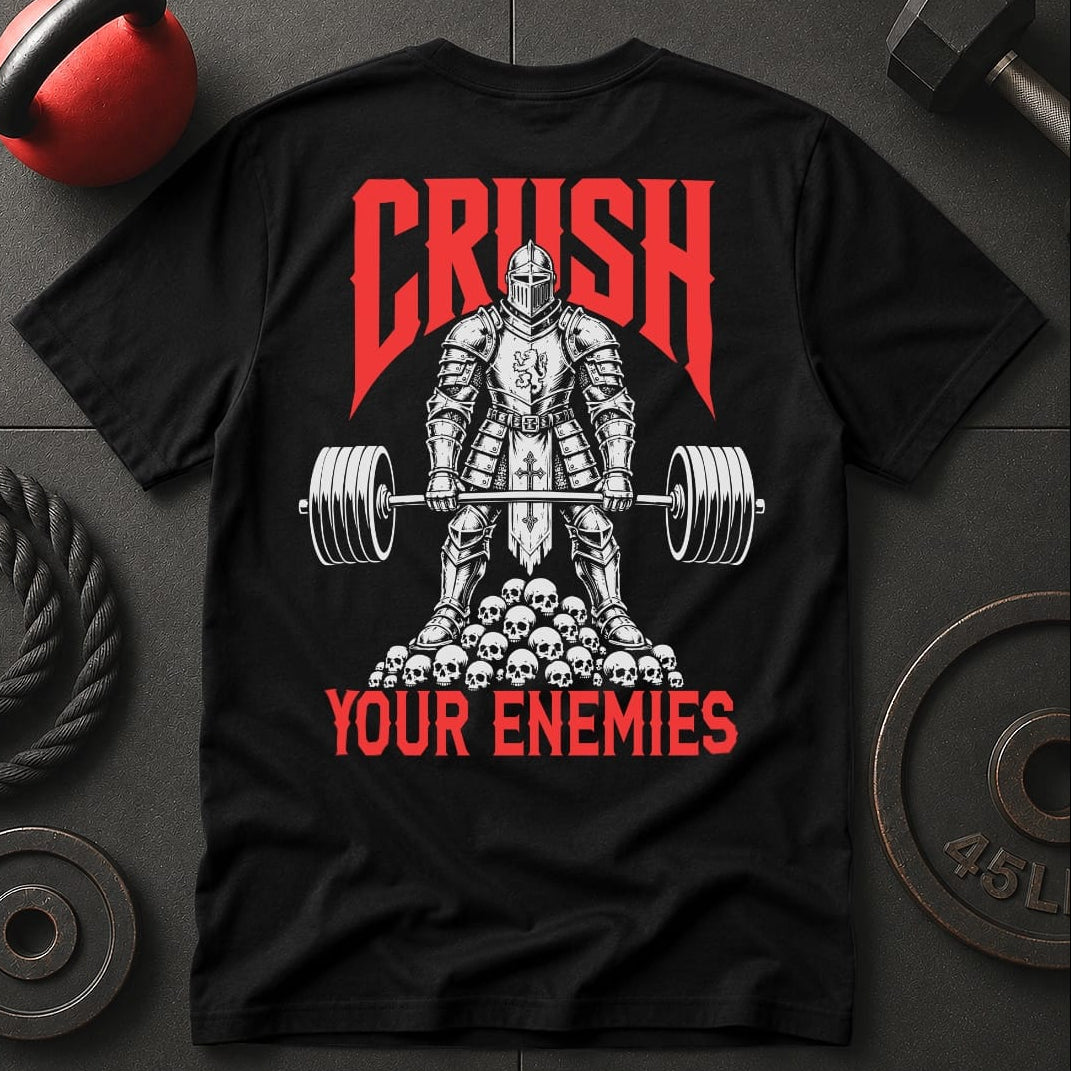 Crush Your Enemies T-shirt