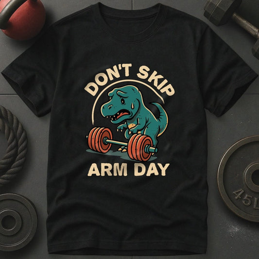 Don't Skip Arm Day T-Rex Gym T-Shirt