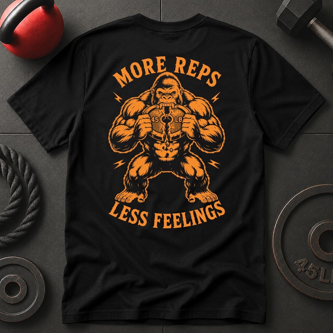 More Reps Less Feelings T-shirt