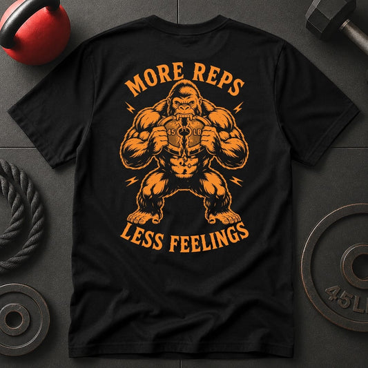 More Reps Less Feelings T-shirt