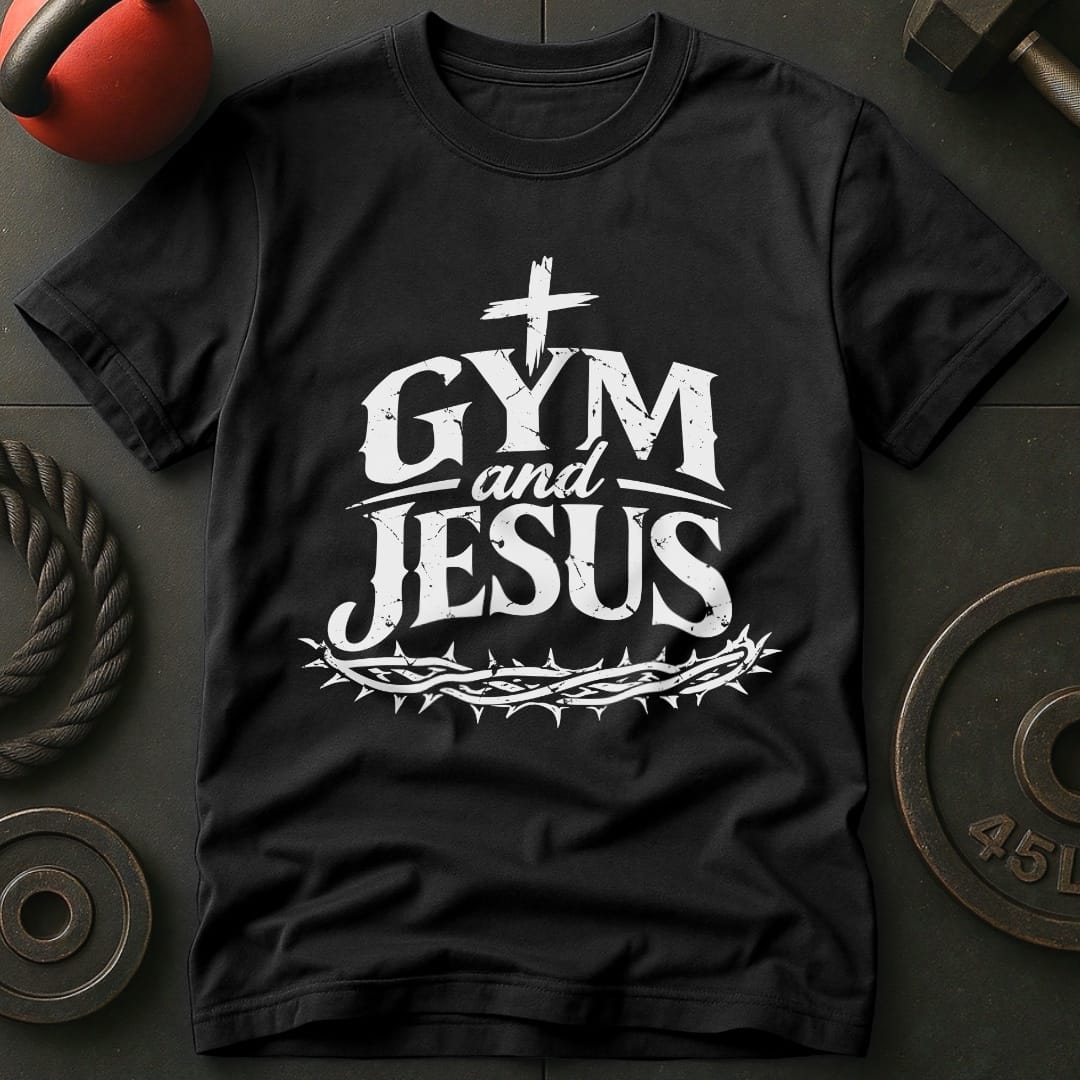 Gym And Jesus T-shirt