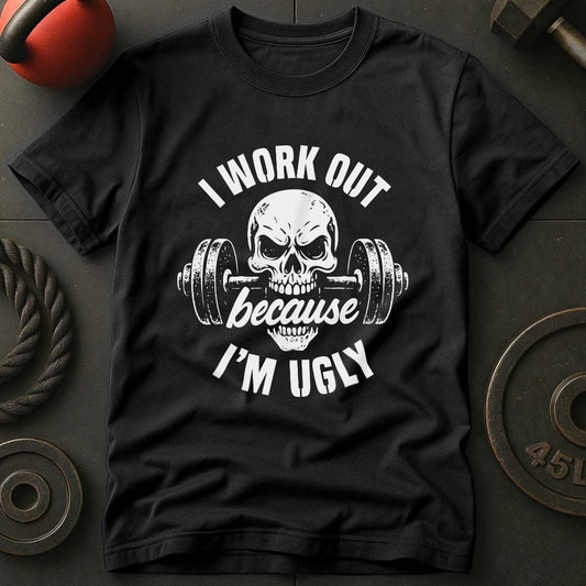 I Work Out Because T-shirt