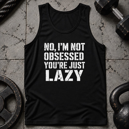 I'm Not Obsessed Unisex Tank