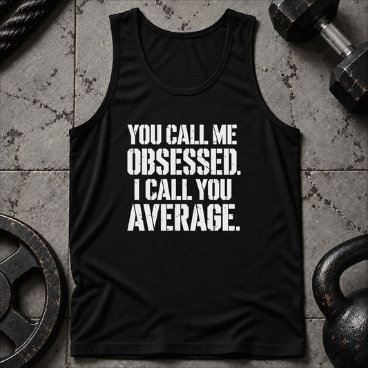 Obsessed Not Average Unisex Tank