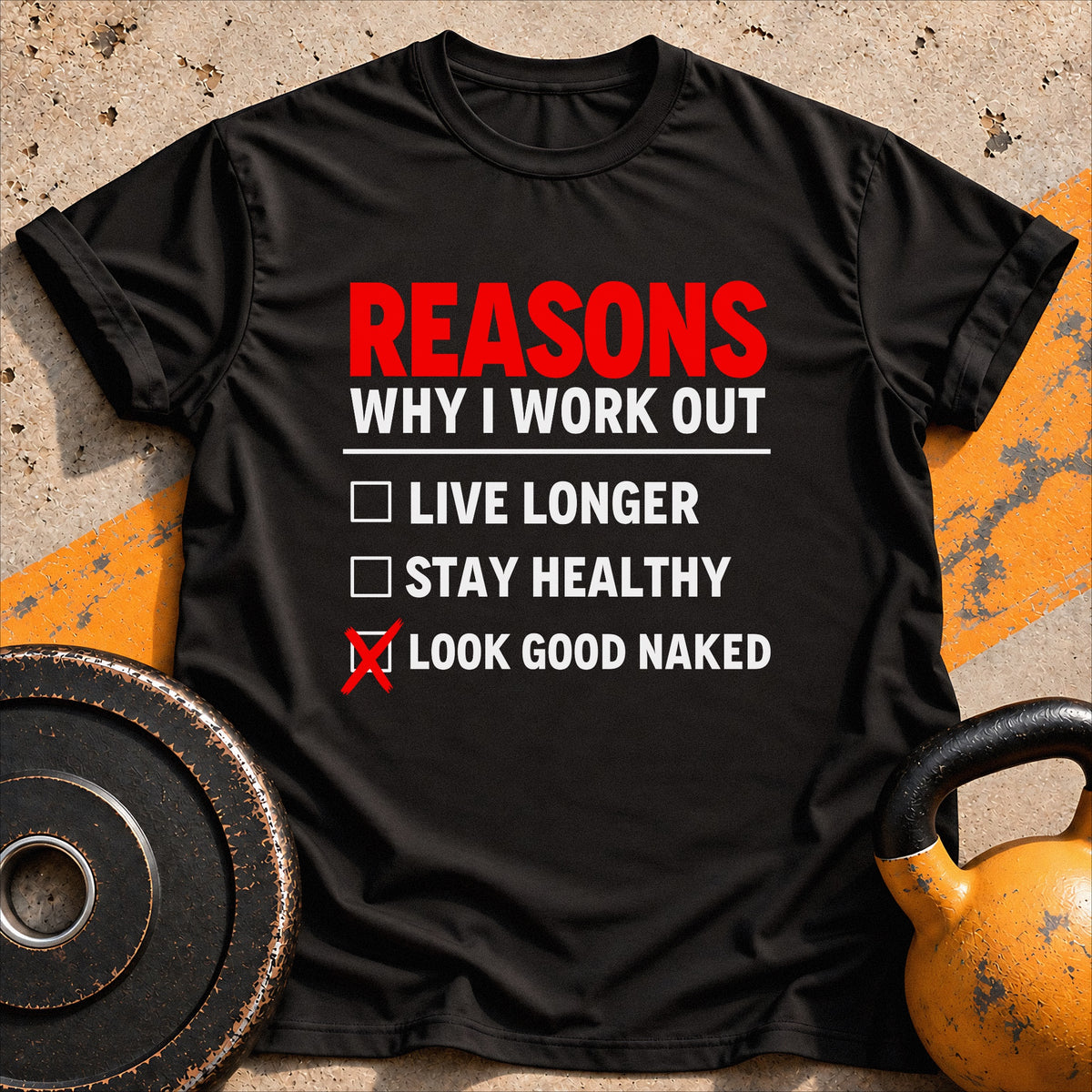 Reasons Why I Work out T-Shirt